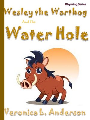 cover image of Wesley the Warthog and the Water Hole